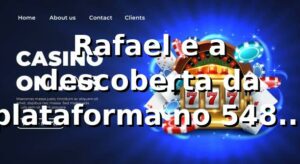 Rafael e a descoberta da plataforma no 54888: uma noite que mudou tudo 🎰